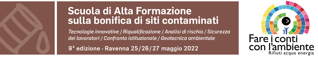 Scuola di alta formazione sulla bonifica siti contaminati, festival fare i conti con l'ambiente. Ravenna 25/26/27 Maggio 2022